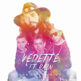 Don´t Let Me Go by Vedette