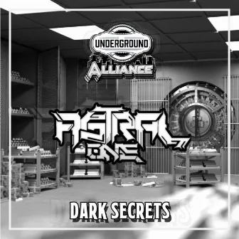 Dark Secrets (Underground Alliance) by AstralOne