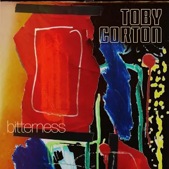 Bitterness by Toby Corton