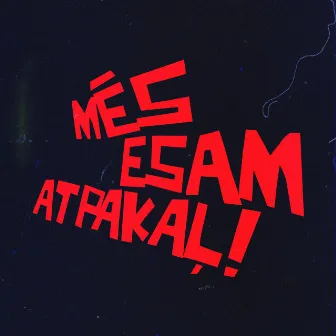 Mēs esam atpakaļ! by R.A.P.