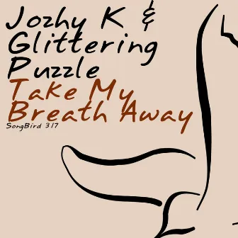 Take My Breath Away by Glittering Puzzle