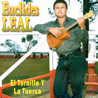 El Tornillo Y La Tuerca by Euclides Leal