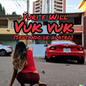 Vuk Vuk (Sentando de Quatro) by Yuri e Will