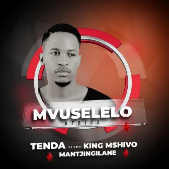 Mvuselelo, Vol. 1 by TENDA DAGADA