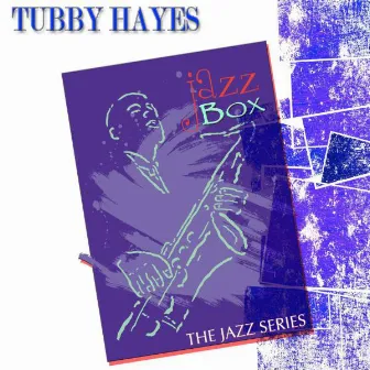 Jazz Box (The Jazz Series) by Tubby Hayes