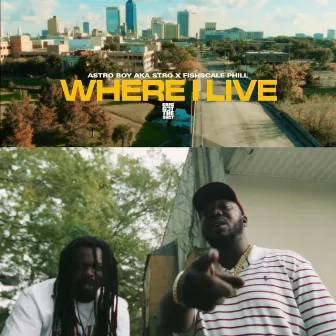 WHERE I LIVE (Live) by Astro Boy AKA Stro