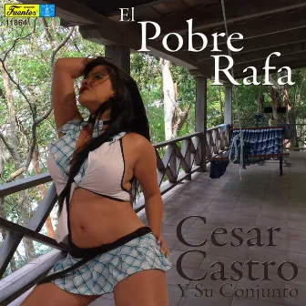 El Pobre Rafa by César Castro y Su Conjunto