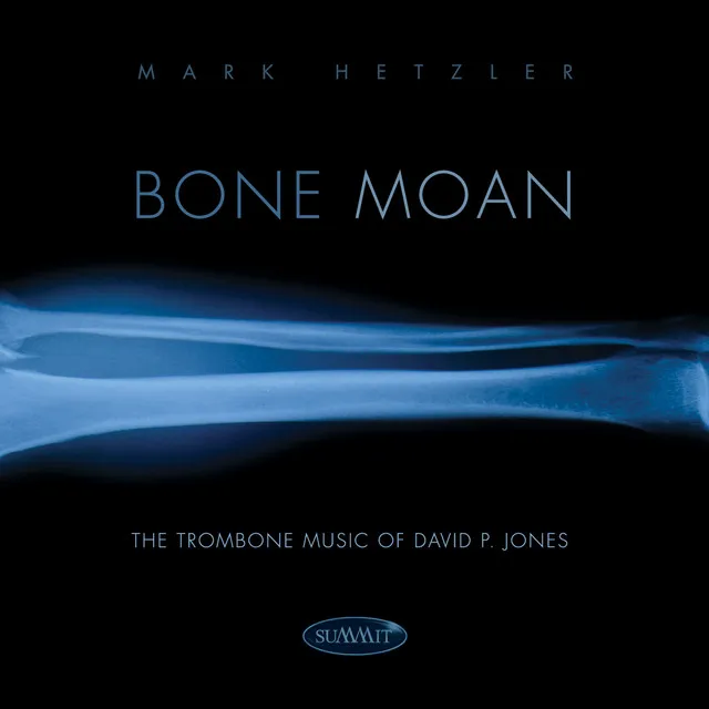 Bone Moan: The Trombone Music of David P. Jones