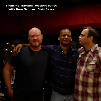 Thollem's Traveling Sessions with Chris Bates and Davu Seru by Thollem Mcdonas