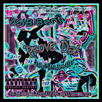 Prove Dat by MLB Benji