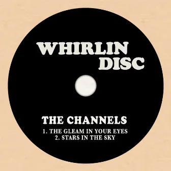 The Gleam in Your Eyes / Stars in the Sky by The Channels