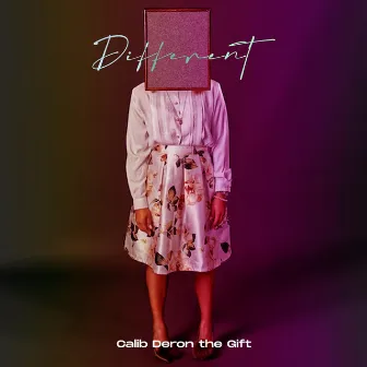 Different by Calib Deron the Gift