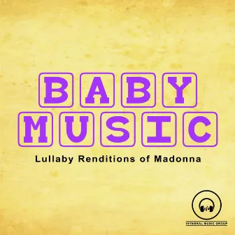 Lullaby Renditions of Madonna by Baby Music from I'm In Records