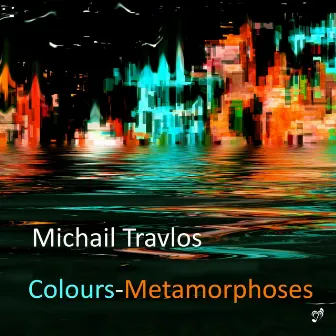 Colours-Metamorphoses by Michail Travlos