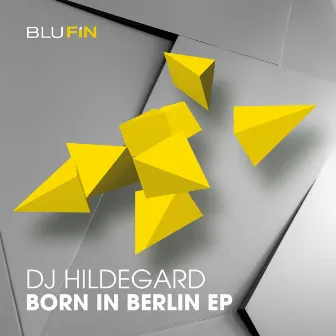 Born in Berlin by DJ Hildegard