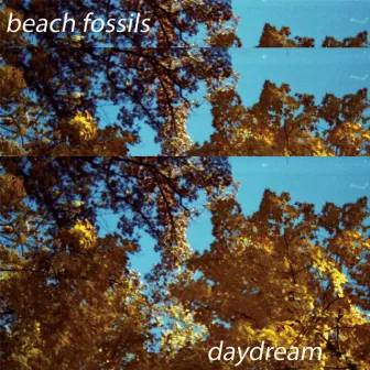 Daydream / Desert Sand by Beach Fossils