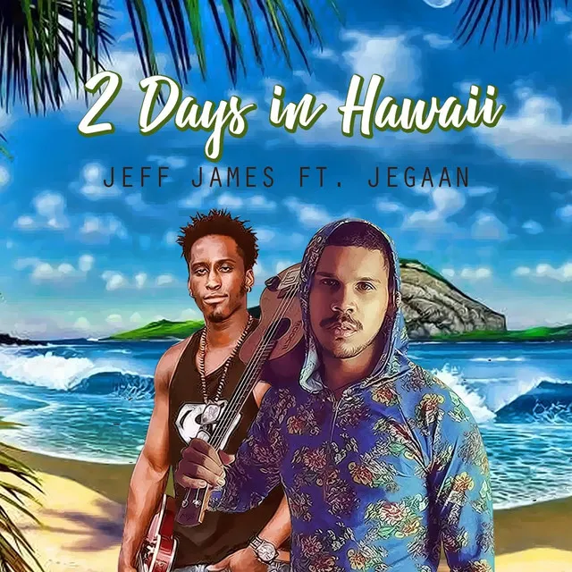 2 Days in Hawaii