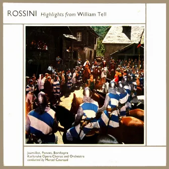 Rossini: Highlights From William Tell by Jean Borthayre