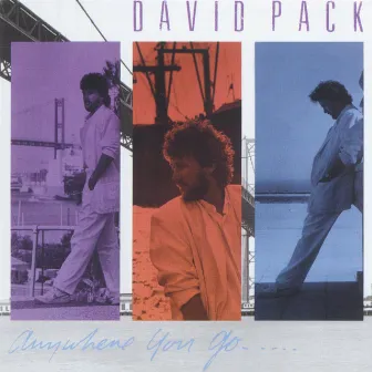 Anywhere You Go by David Pack