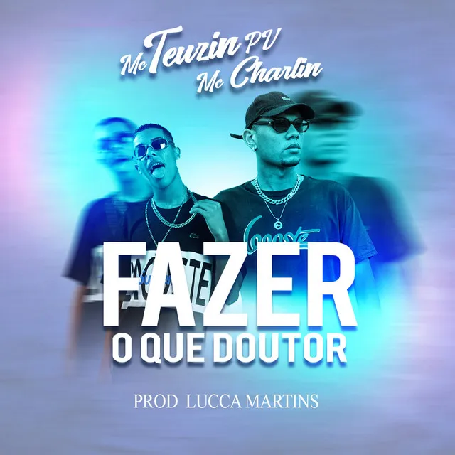 Fazer o Que Doutor