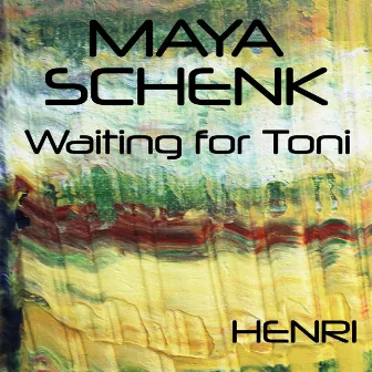 Waiting For Toni by Maya Schenk