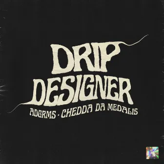 Drip Designer by ADGRMS