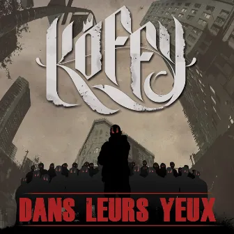 Dans leurs yeux by Koffy