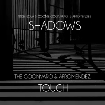 Shadows The Goonvaro & Afromendez Touch by Tribe Nova