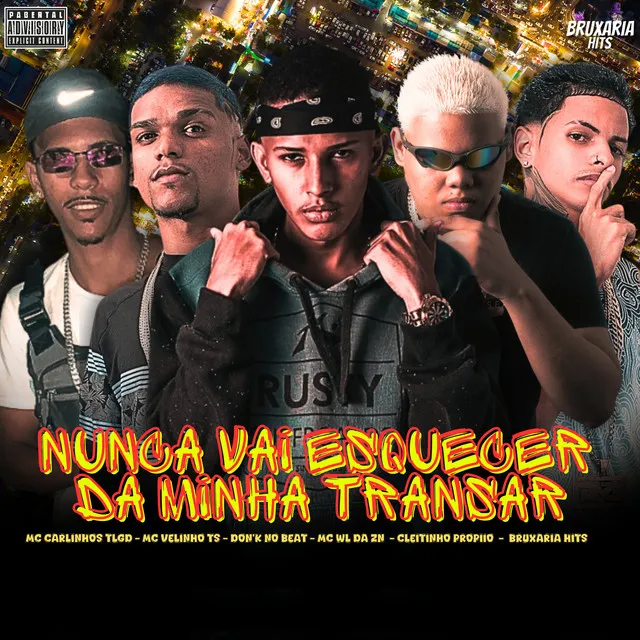 Nunca Vai Esquecer Da Minha Transa (feat. Mc Velinho Ts & Don´k No Beat)