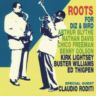 For Diz & Bird by Roots