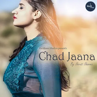 Chad Jaana by Shruti Sharma