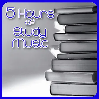 5 Hours of Study Music by Unknown Artist