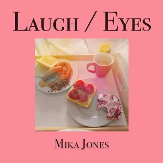 Laugh / Eyes (v2) by Mika Jones