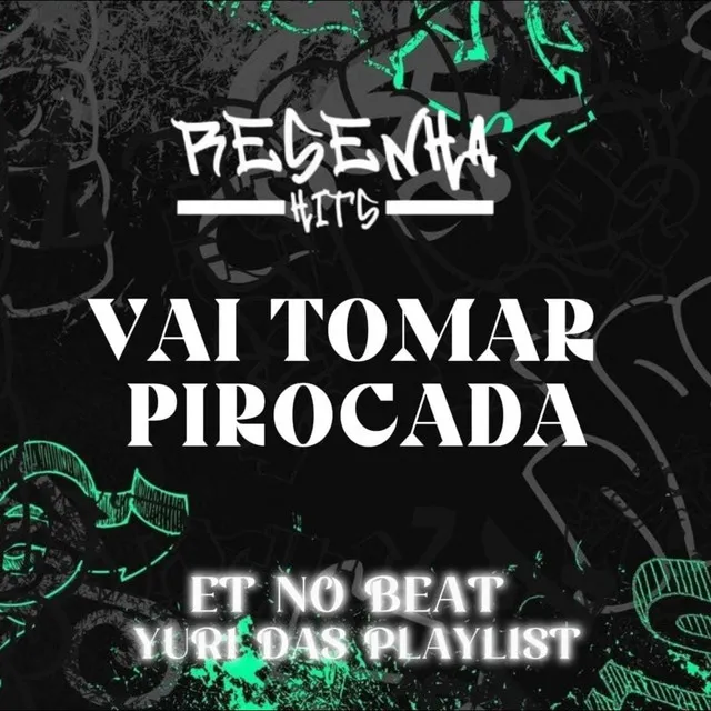 Vai Tomar Pirocada