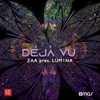 Déjà Vu (Zaa Presents LUM1NA) by LUM1NA