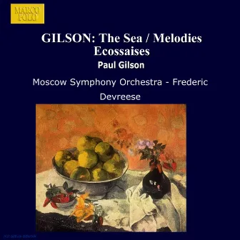 Gilson: The Sea / Melodies Ecossaises by Paul Gilson