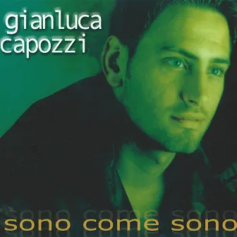 Sono come sono by Gianluca Capozzi