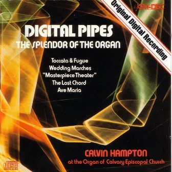 Digital Pipes: The Splendor of the Organ by Calvin Hampton