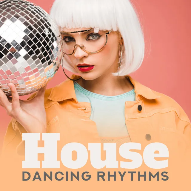 House Dancing Rhythms