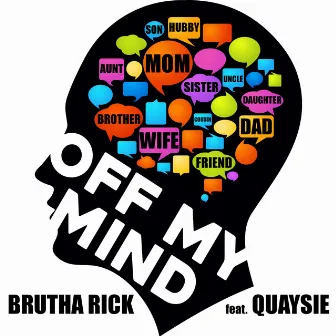 Off My Mind by Brutha Rick