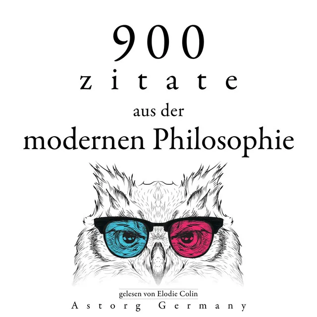 900 Zitate aus der modernen Philosophie (Sammlung bester Zitate)