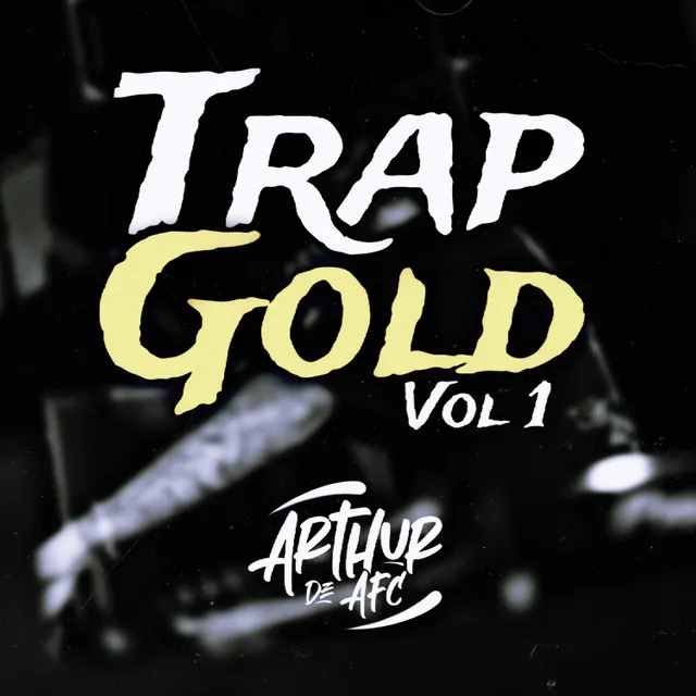 Trap Gold, Vol. 1