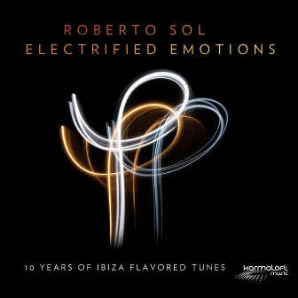 Electrified Emotions by Roberto Sol