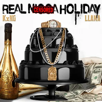 Real Nigga Holiday by KxNG LLAMA