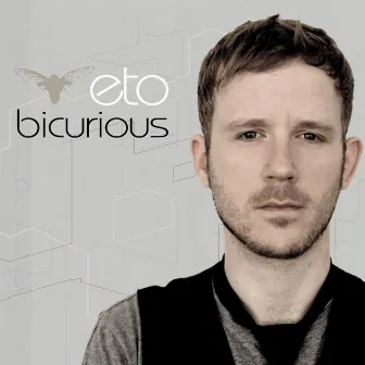 Bicurious by eto