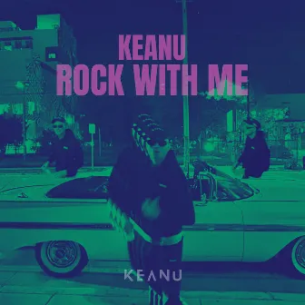 Rock With Me by KEANU