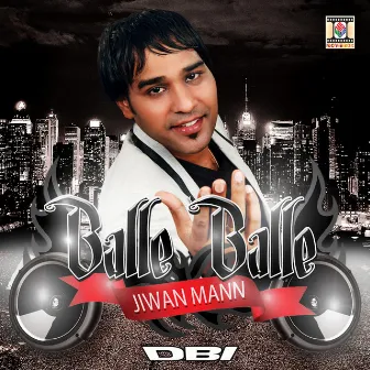 Balle Balle by Jiwan Mann