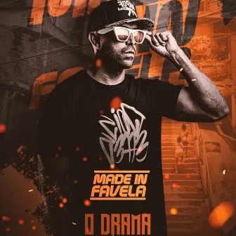 Made In Favela by O Drama