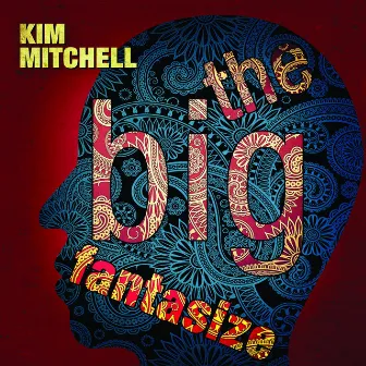 The Big Fantasize by Kim Mitchell