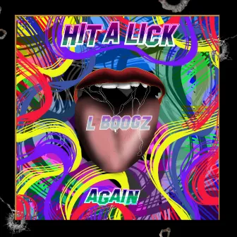 Hit a Lick Again by LoCeRa